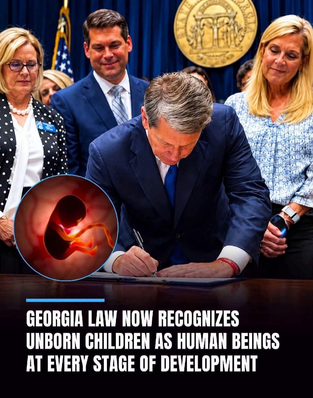 GEORGIA LAW NOW RECOGNIZES UNBORN CHILDREN AS HUMAN BEINGS AT EVERY STAGE OF DEVELOPMENT