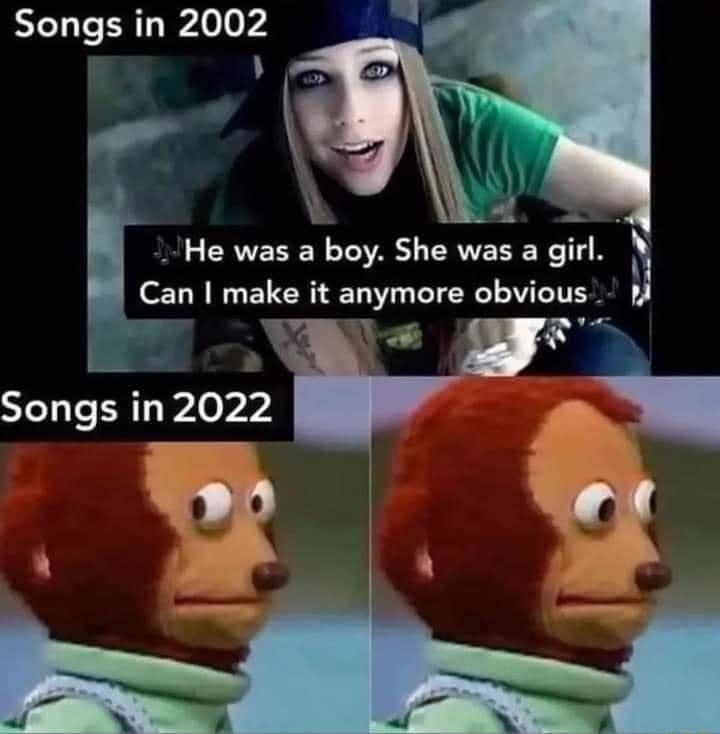 Songs in 2002 _He was a boy She was a girl Can make it anymore obvious v Songs in 2022