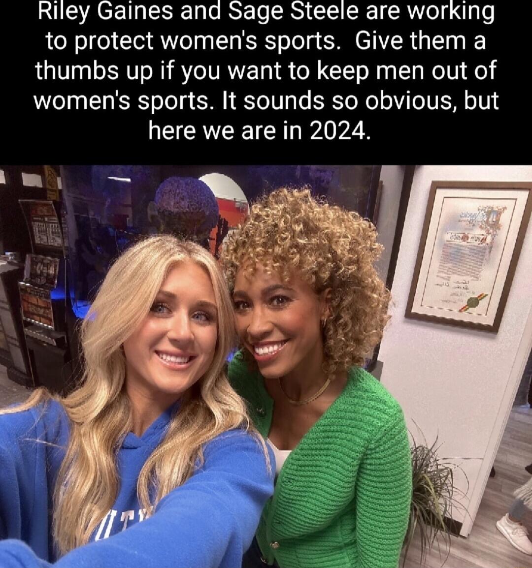 Riley Gaines and Sage Steele are working to protect womens sports Give them a thumbs up if you want to keep men out of womens sports It sounds so obvious but here we are in 2024