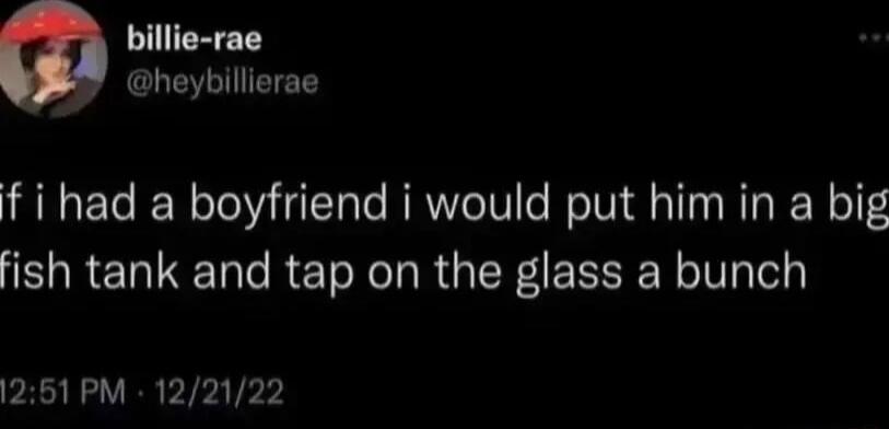 billie rae heybillierae f i had a boyfriend i would put him in a big EHNREN N RET R AR R E e o aloly 1251 PM 122122