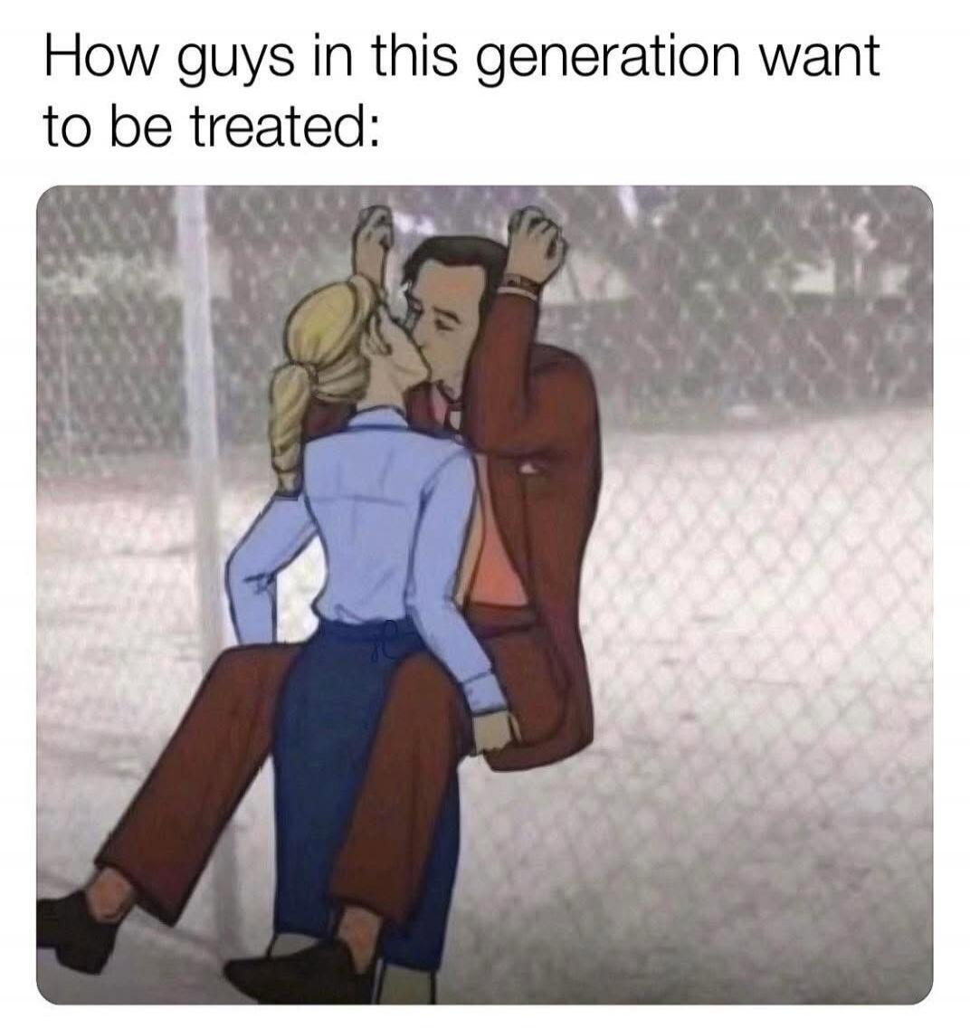 How guys in this generation want to be treated: