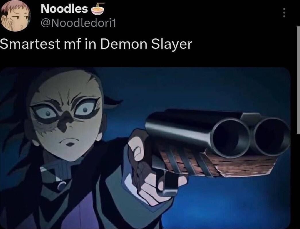 Noodles Noodledori1 Smartest mf in Demon Slayer