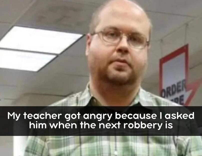 ey R YA 1o T g oY e Te ffe ToTe TV o T T oL VRN W YUY him when the next robbery is W e e TR