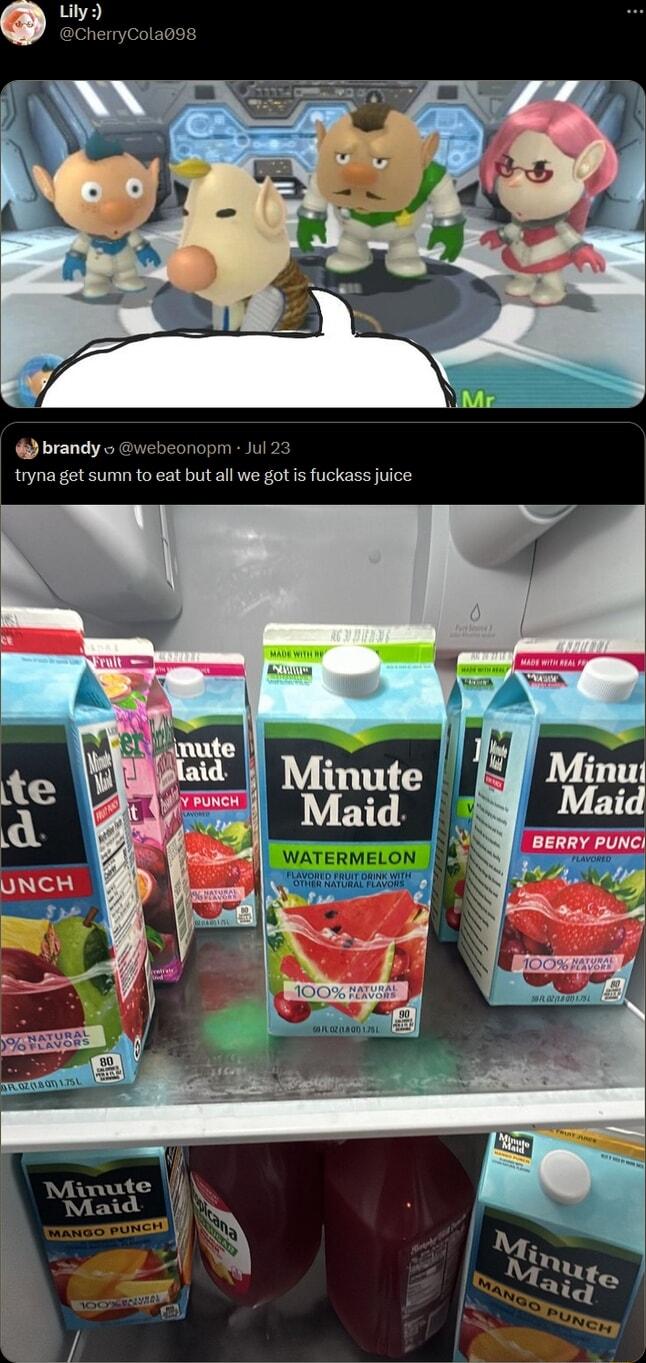 brandy o webeonor tryna get sumn o eat but all we got is fuckass juice