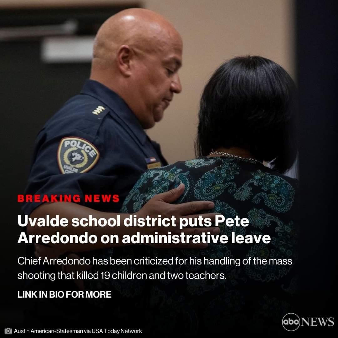 rict puts Pete Arredondo on administrative leave Chief Arredondo has been criticized for his handiing of the mass shooting thatkilled 19 children and two teachers LINKINBIO FORMORE ONEWS
