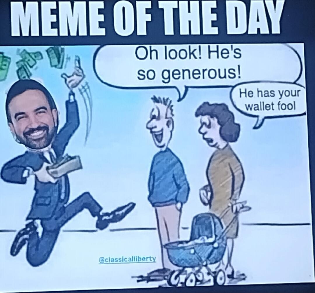 MEME OF THE DAY
Oh look! He's so generous!
He has your wallet fool