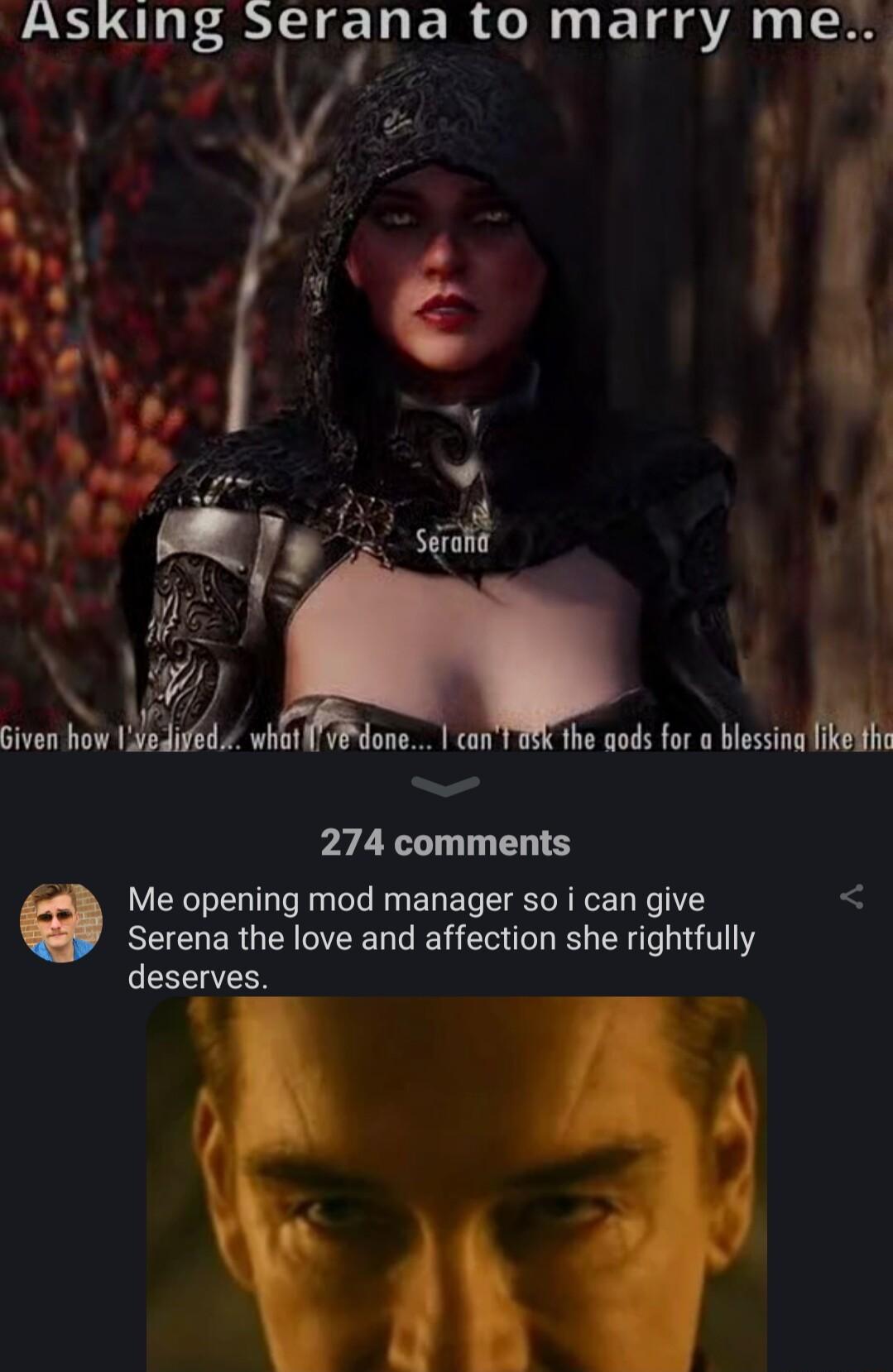 AsSKINg Serna to marry me Z L iven o it b he gods for o blssing 274 comments Me opening mod manager so i can give Serena the love and affection she rightfully deserves k3