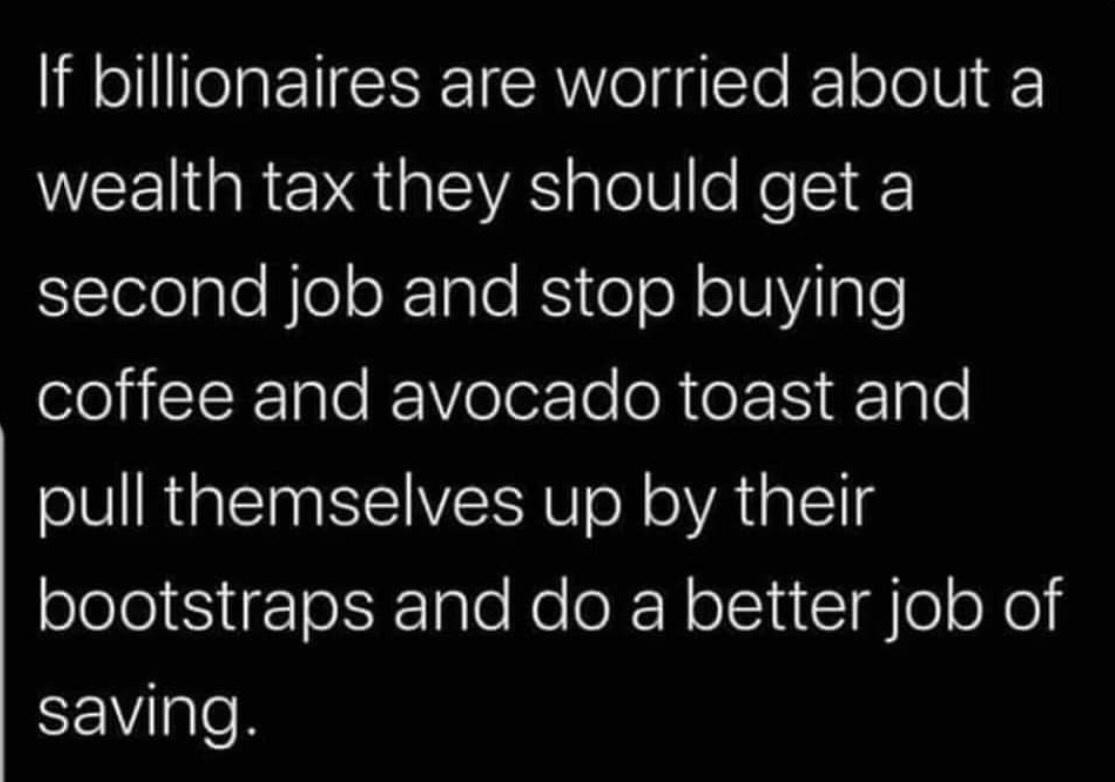 If billionaires are worried about a WEE g RN RS VA alelU e Ko SI Stslelelple feloX 1alo RS o oM oUYigle ool iIsR alo VelerTeoR oS 10 10 pull themselves up by their bootstraps and do a better job of saving