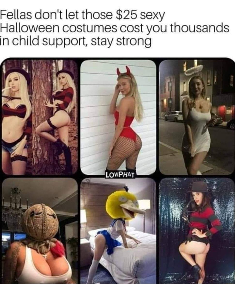 Fellas dont let those 25 sexy Halloween costumes cost you thousands in child support stay strong
