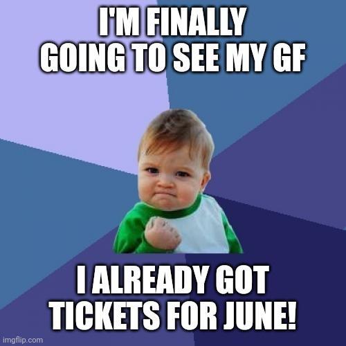 IIMEINALLY GOINGTO SEEMY GF b ALREADY GOT TICKETS FOR JUNE