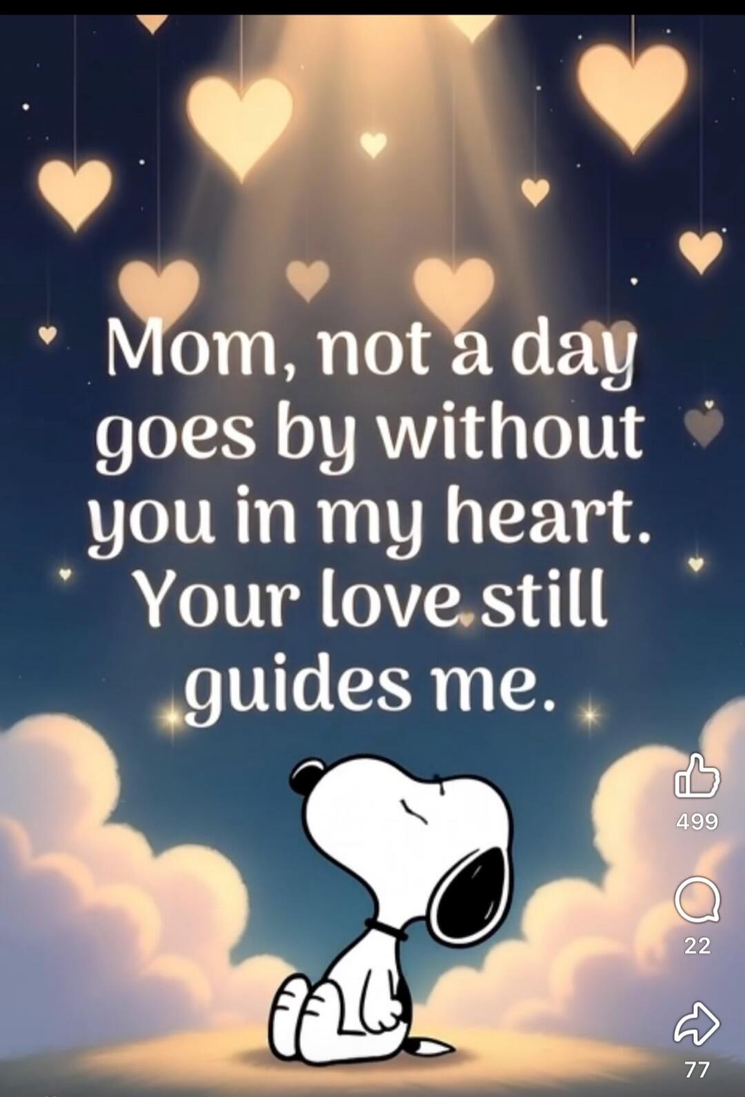 Mom, not a day goes by without you in my heart. Your love still guides me.