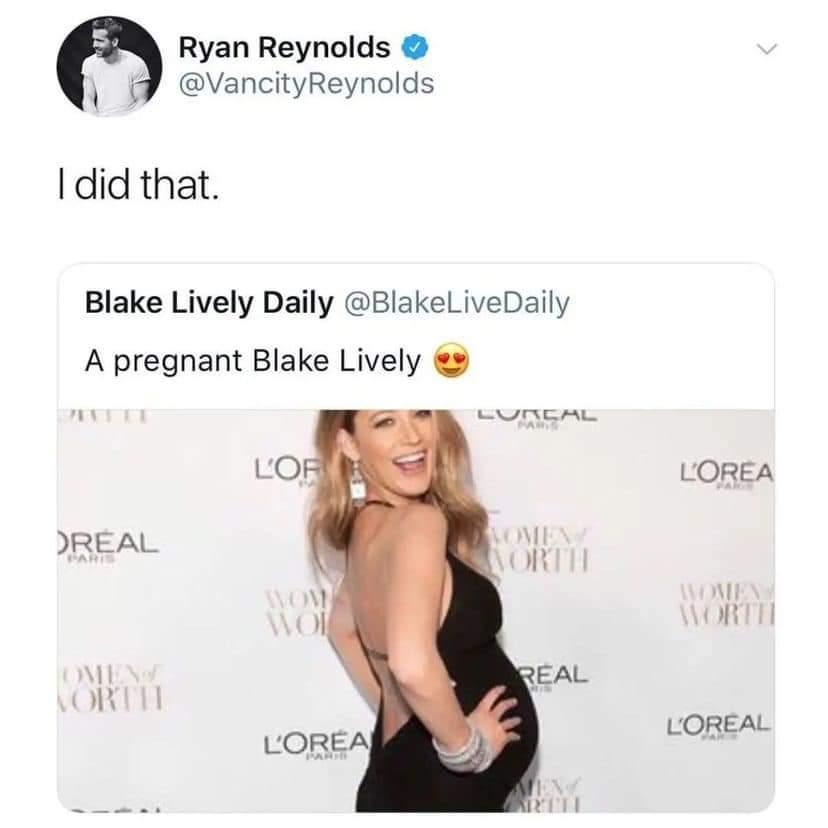 Ryan Reynolds VancityReynolds did that Blake Lively Daily BlakeLiveDaily A pregnant Blake Lively LO LOREA JREAL EAL LOREAL