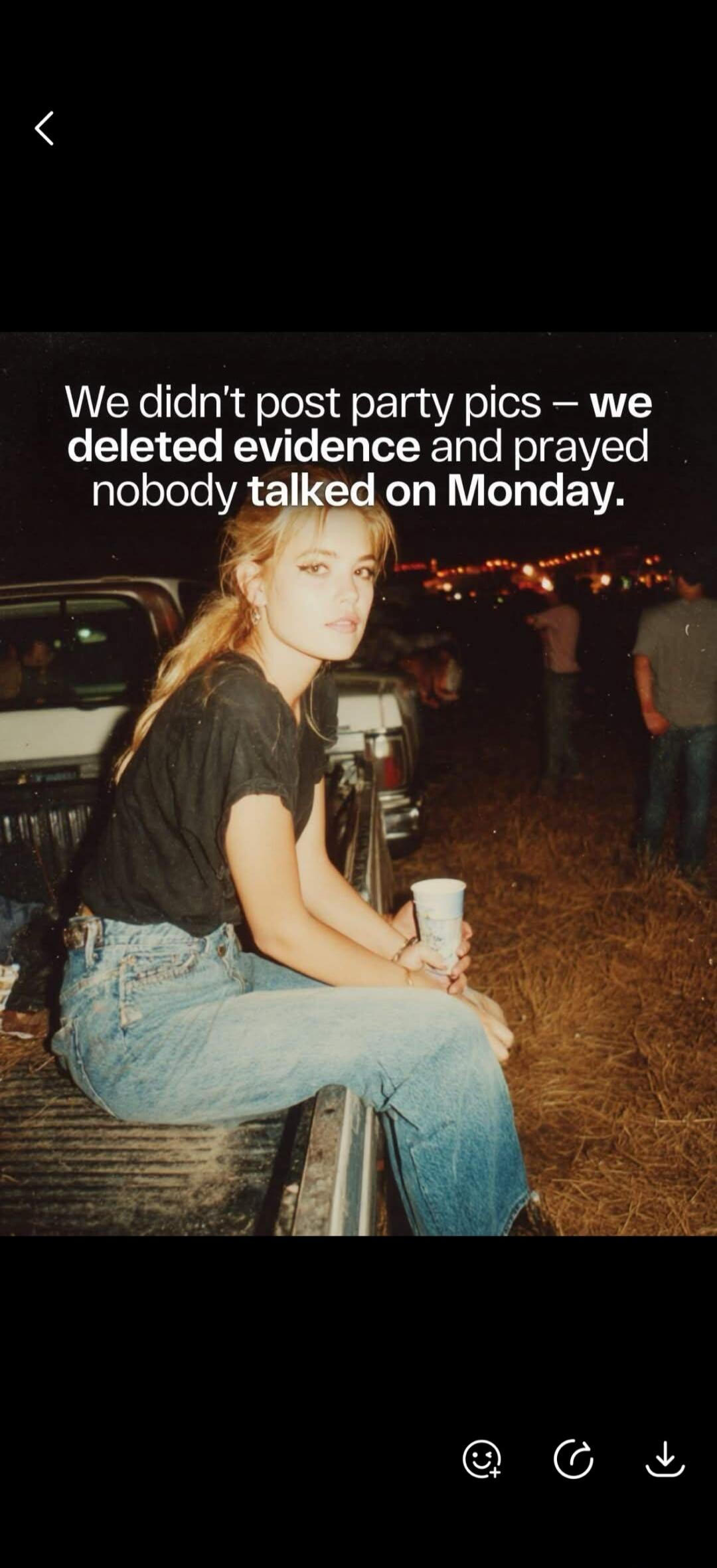 We didn't post party pics – we deleted evidence and prayed nobody talked on Monday.