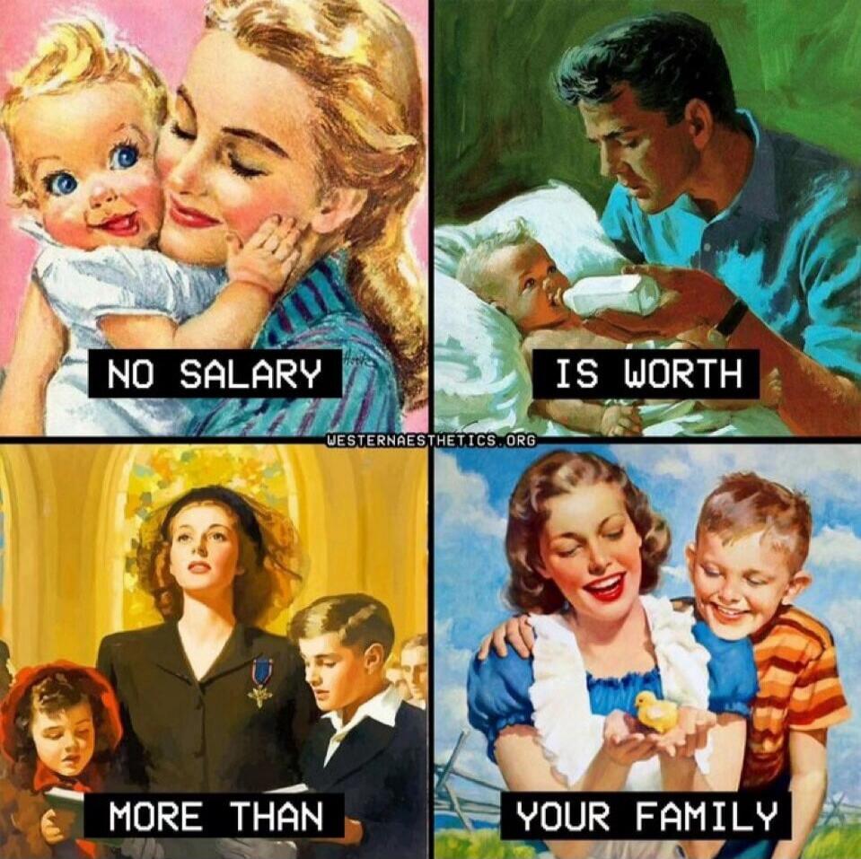 NO SALARY IS WORTH MORE THAN YOUR FAMILY WESTERNAESTHETICS.ORG