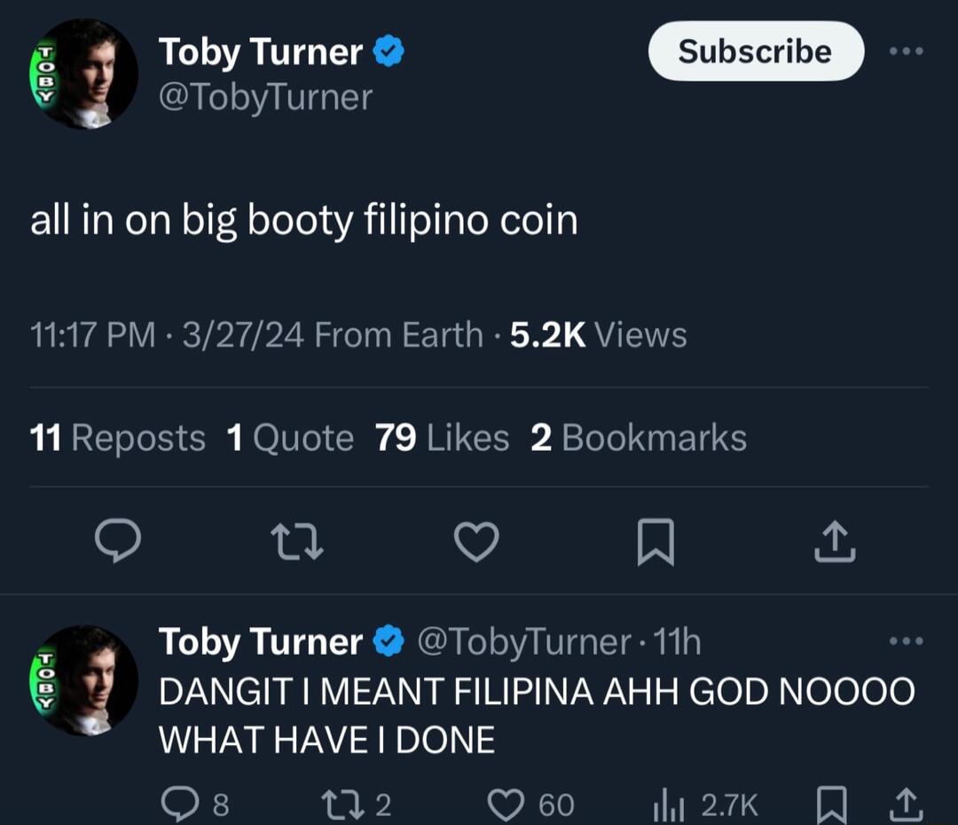 Ty TobyTurner all in on big booty filipino coin 1117 PM 32724 From Earth 52K Views 11Reposts 1Quote 79 Likes 2 Bookmarks 0 V R Toby Turner TobyTurner 11h e j DANGIT MEANT FILIPINA AHH GOD NOOOO WHAT HAVE DONE F 2 Q60 w2k A A