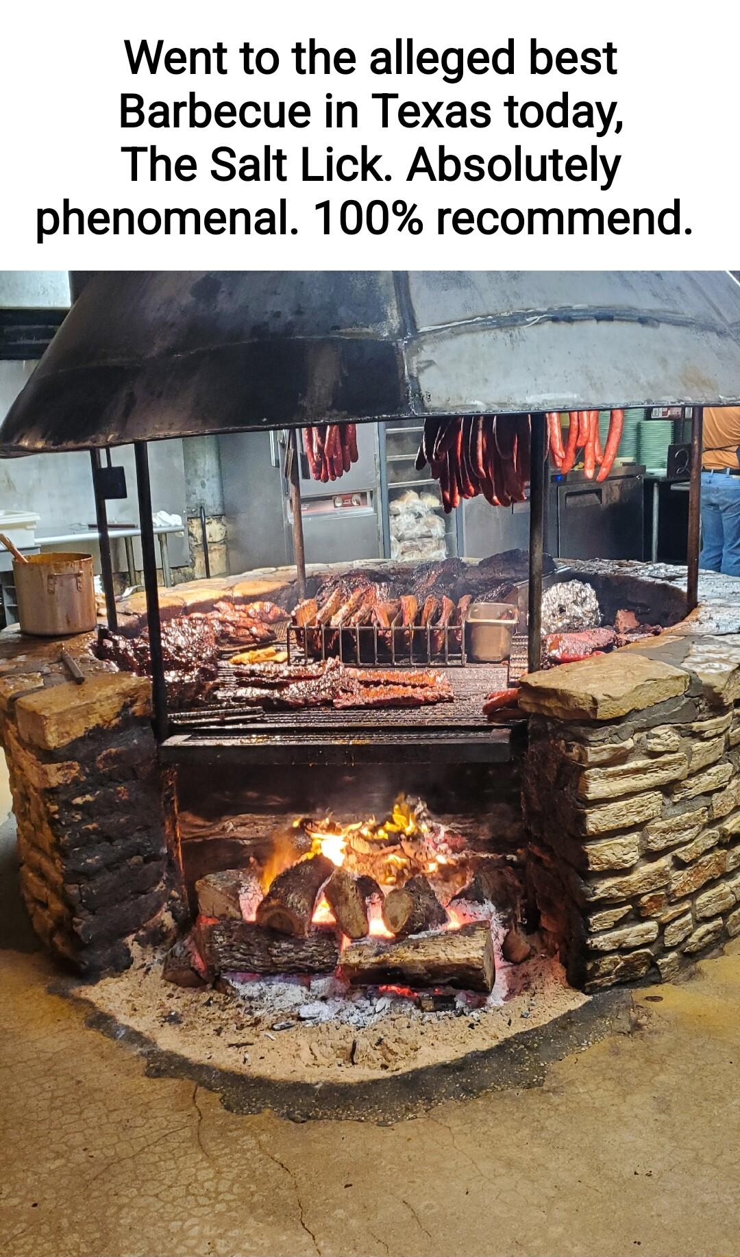 Went to the alleged best Barbecue in Texas today The Salt Lick Absolutely phenomenal 100 recommend
