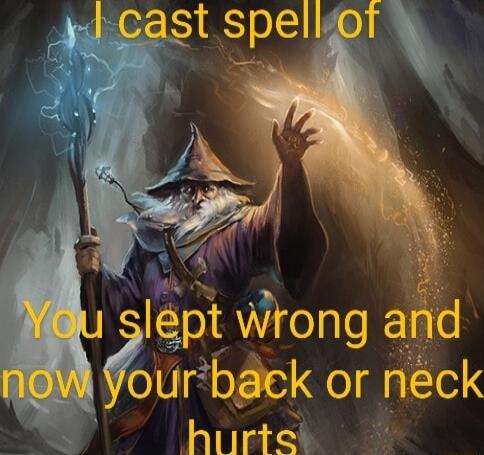 b cast spel N o our back or neck hiirta