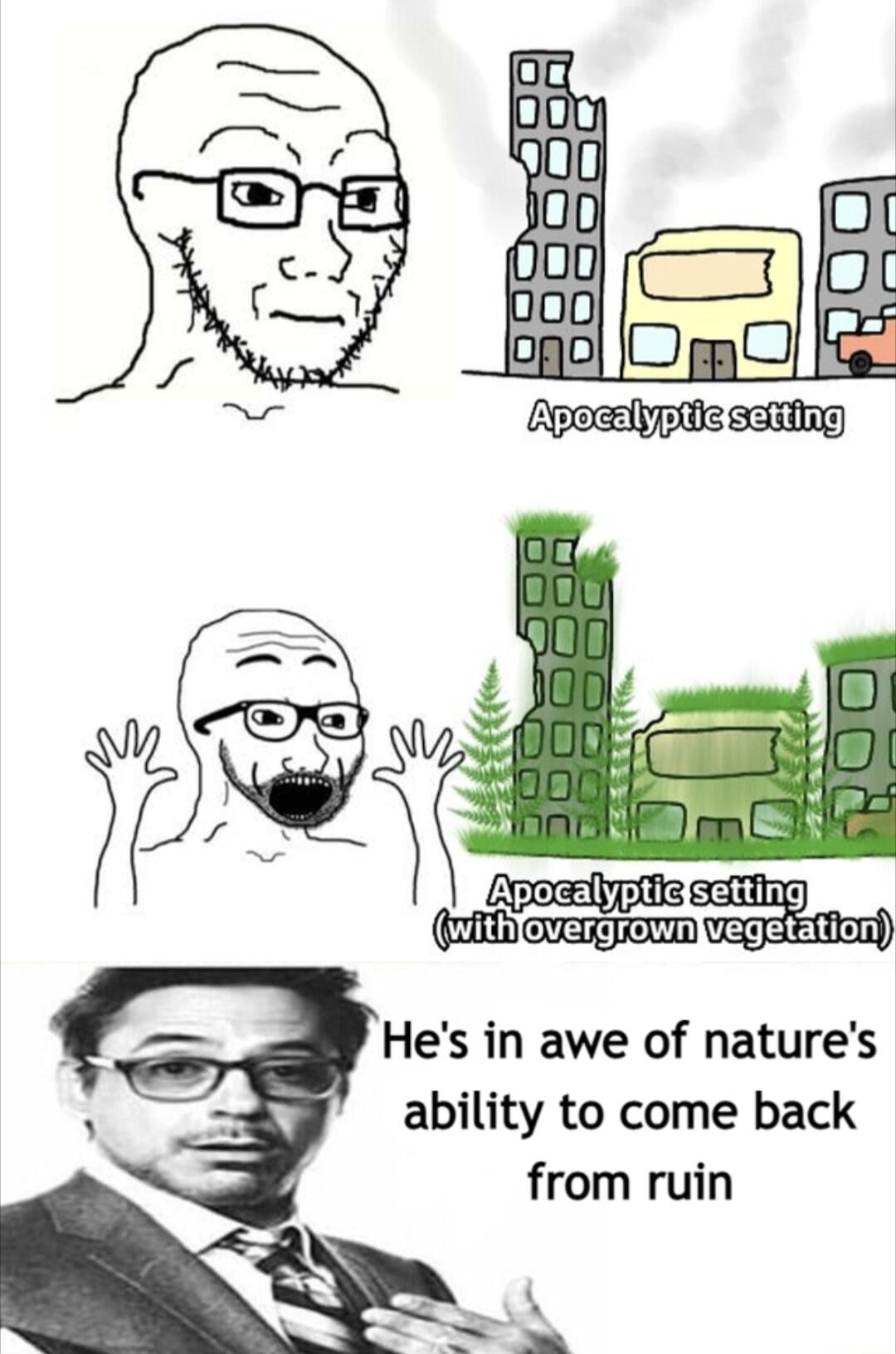 Lpeepiie sy mm Hes in awe of natures ability to come back from ruin