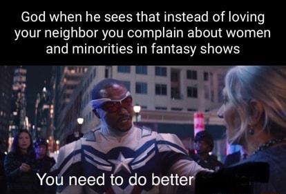 God when he sees that instead of loving your neighbor you complain about women ELC R G R ERER A S Yo eed yo bette