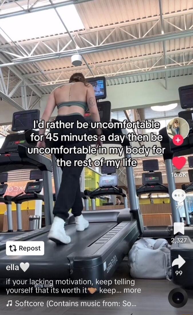 Ldlrather be uncomtaitabl QI S minutesa daythen be ejinmy bedy iiclg el fr Valelelypielgelel if your lacking motivation keep telling yourself that its worth it keep more 4 Softcore Contains music from
