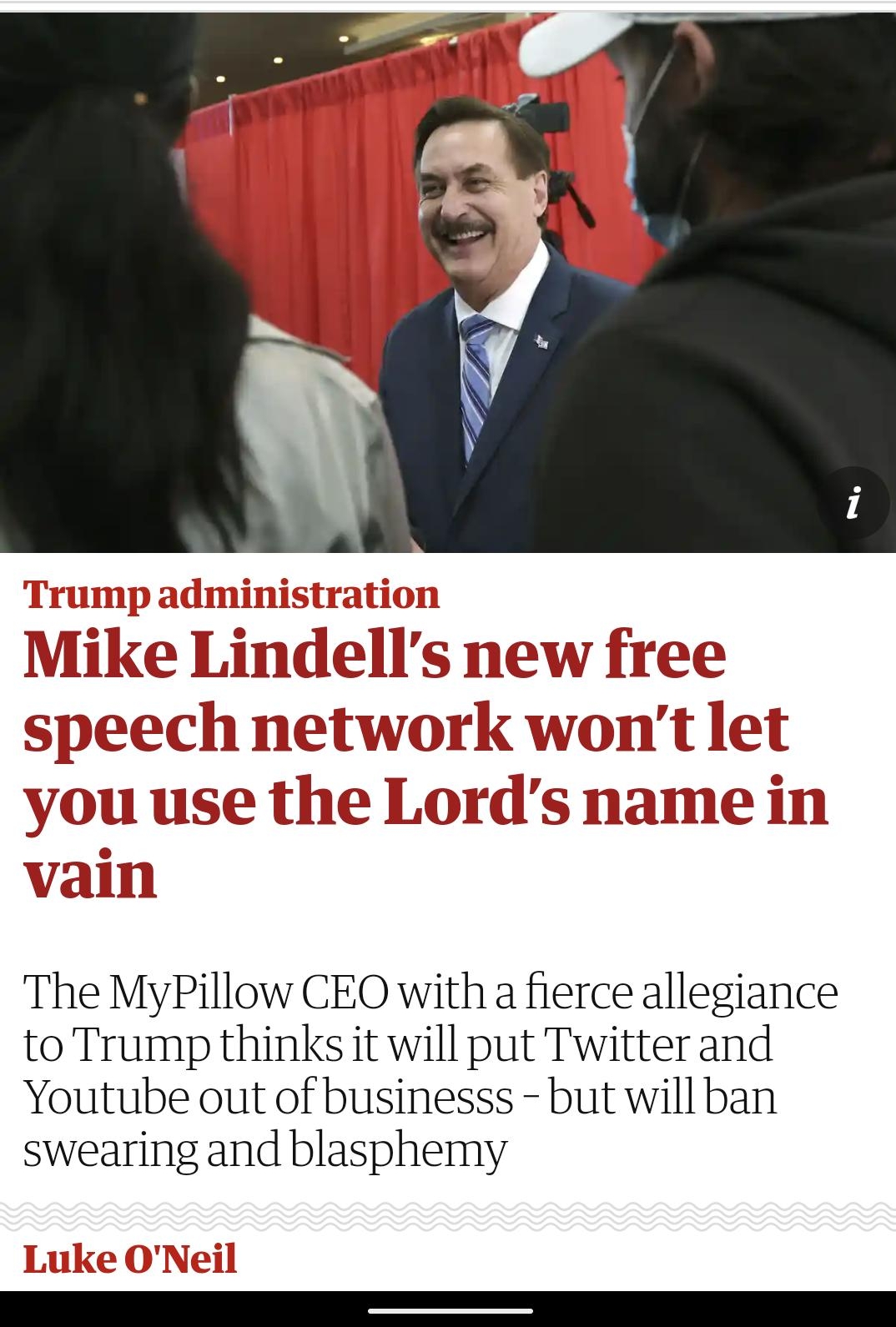 y WATA B rg 1 4 ork wont let uuse the L S name in b AR The MyPillow CEO with a fierce allegiance to Trump thinks it will put Twitter and Youtube out of businesss but will ban swearing and blasphemy