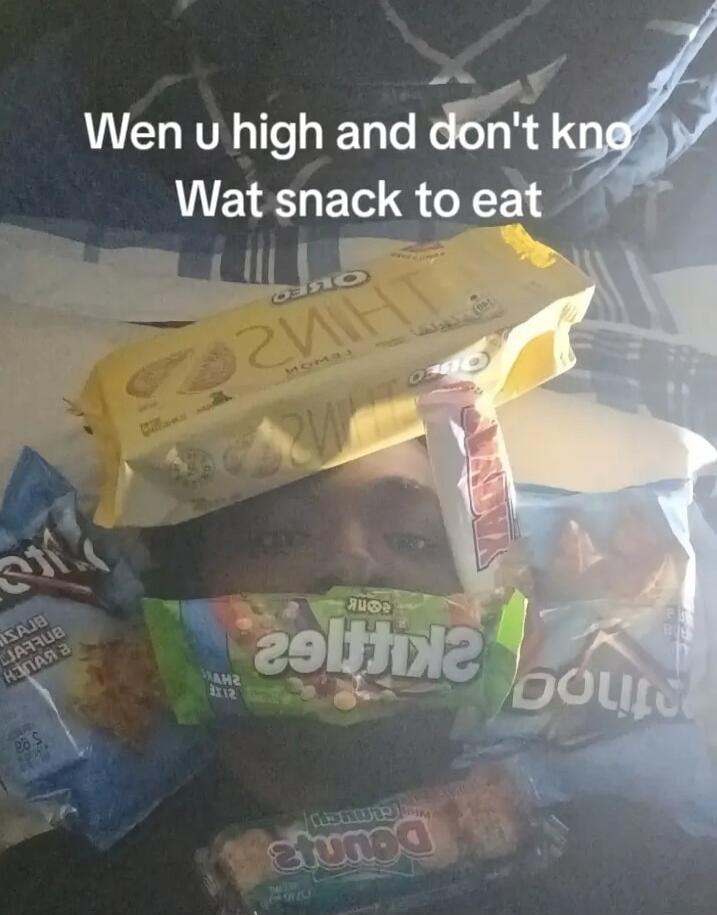Wen u high and don't kno Wat snack to eat