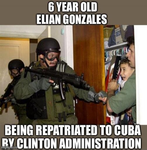 6 YEAR OLD ELIAN GONZALES BEING REPATRIATED TO CUBA BY CLINTON ADMINISTRATION. The image shows armed federal agents seizing a crying 6-year-old Elian Gonzalez from a closet, while a man tries to shield him.