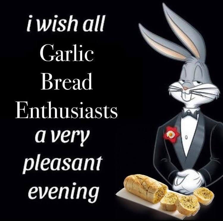 iwishall Garlic Bread T pleasant I evening