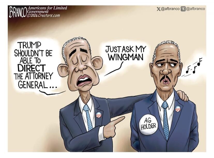 TRUMP SHOULDN'T BE ABLE TO DIRECT THE ATTORNEY GENERAL... JUST ASK MY WINGMAN AG HOLDER BRANCO Americans for Limited Government ©2026 Creators.com X @afbranco T @afbranco