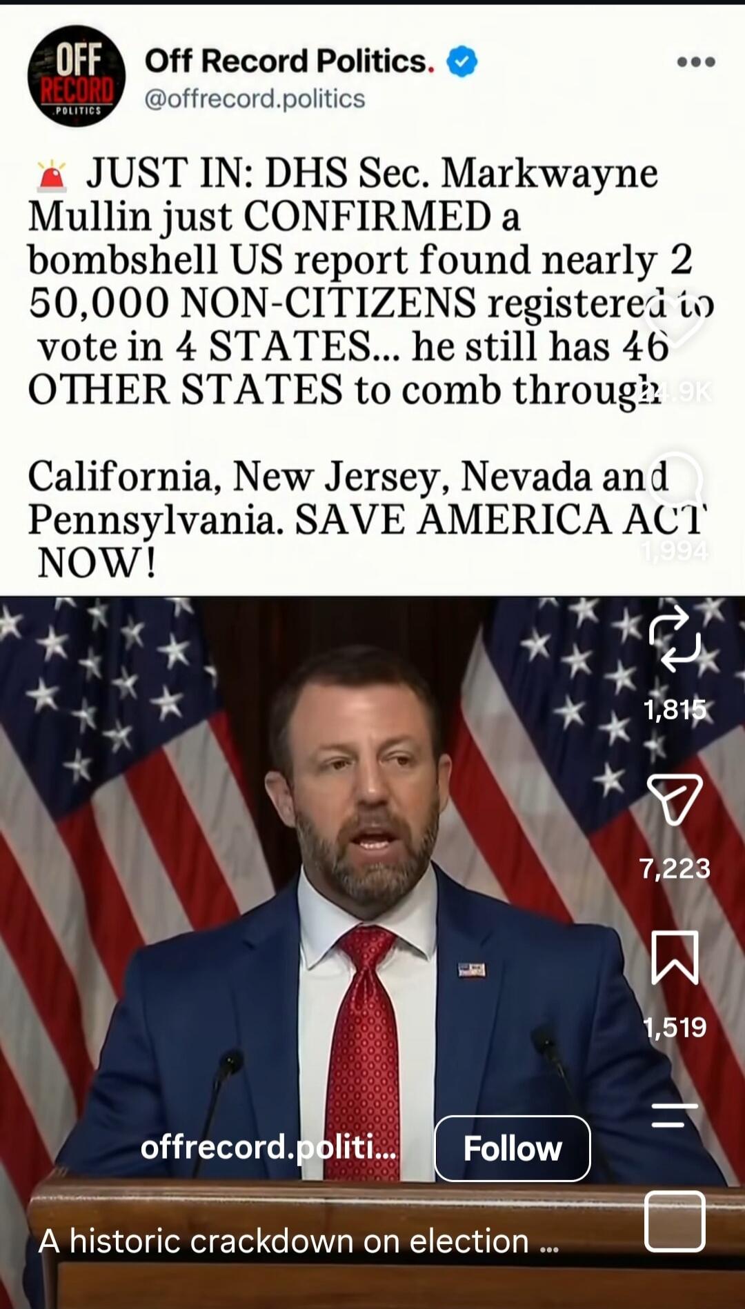 JUST IN: DHS Sec. Markwayne Mullin just CONFIRMED a bombshell US report found nearly 250,000 NON-CITIZENS registered to vote in 4 STATES... he still has 46 OTHER STATES to comb through. California, New Jersey, Nevada and Pennsylvania. SAVE AMERICA ACT NOW! A historic crackdown on election.
