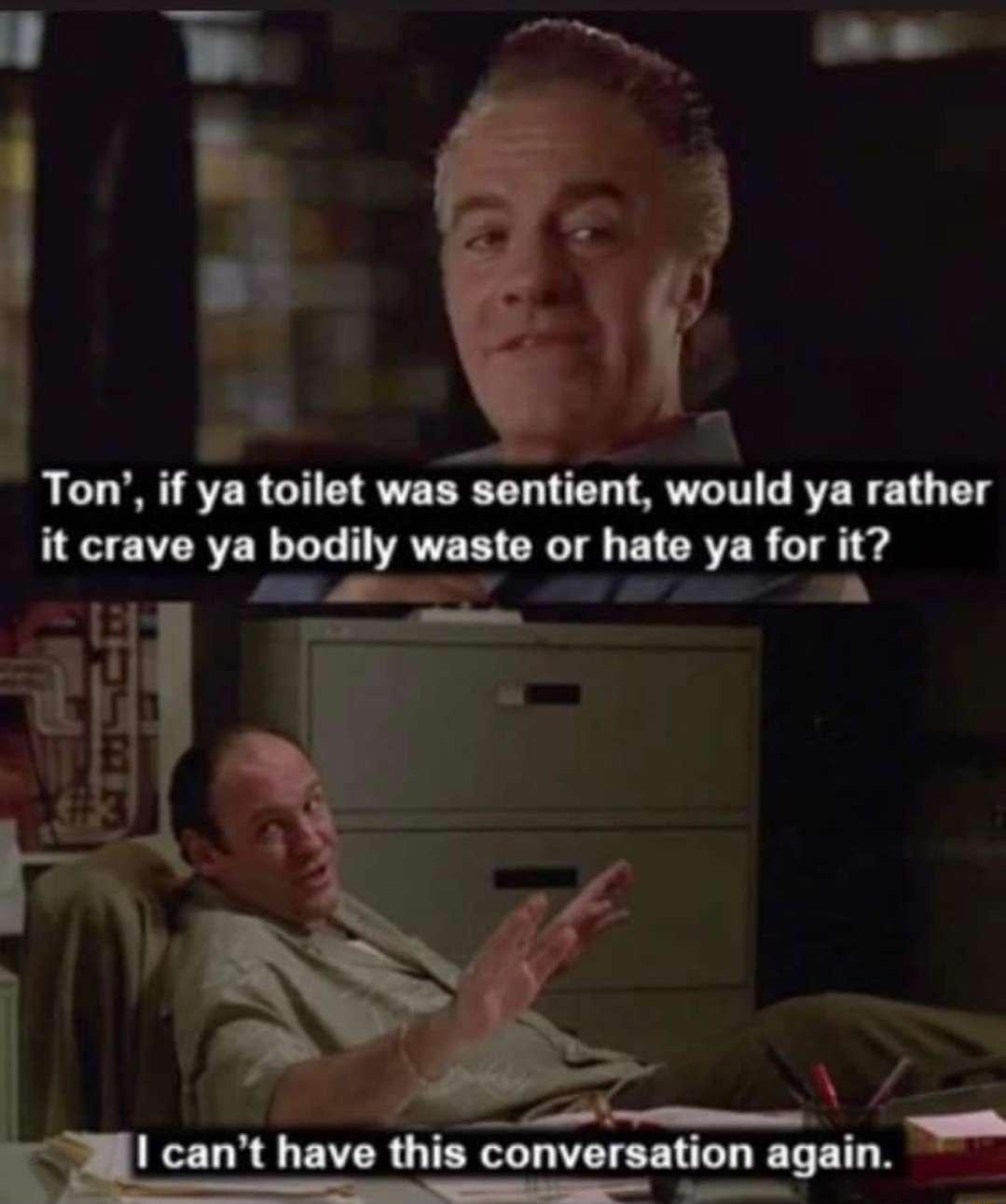 R Ton if ya toilet monthm would ya rather nnvoynbodywnuorhmylforlt e A A 5 e d p o NG rjl cant have this conversation again ot