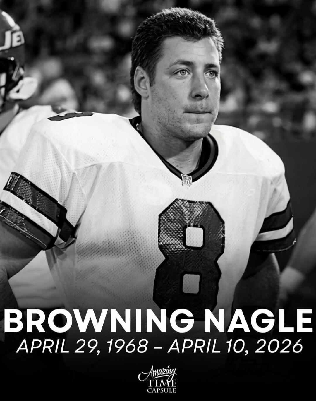 BROWNING NAGLE APRIL 29, 1968 - APRIL 10, 2026 Amazing TIME CAPSULE