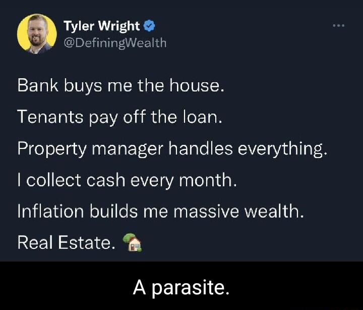 Tyler Wright DefiningWealth SET TR CRGEROIVEEN Tenants pay off the loan Property manager handles everything collect cash every month Inflation builds me massive wealth Real Estate A parasite