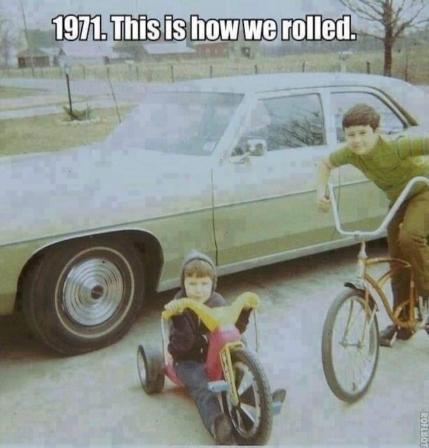 1971. This is how we rolled.