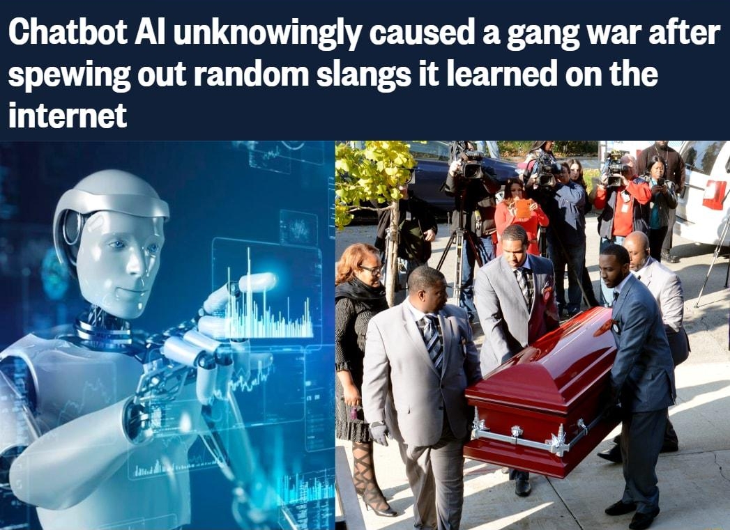 Chatbot Al unknowingly caused a gang war after spewing out random slangs it learned on the internet