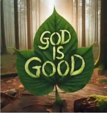 GOD IS GOOD