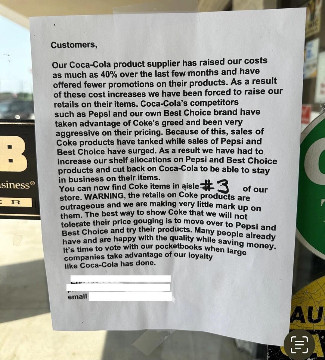 Customers ur Goca Cola product supplie has ralssd our costs 25 mch as 40 over he lastfow manths and have ferad fowor promotons on thei producs As 2 esult o these cost Increases we have boen forced t raise our Tetals on thor ters Goca Colas competitors uch a5 Papsi and our own Best Choice brand have aken advantage of Cokes groed and boen very gressive onihelrpricng Because of this sales of e procue