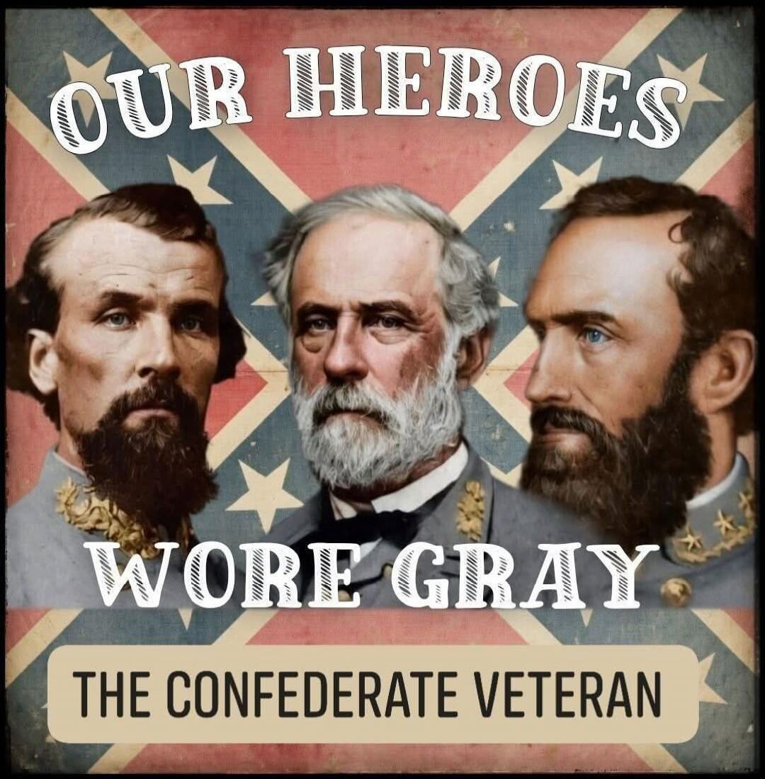 OUR HEROES WORE GRAY THE CONFEDERATE VETERAN