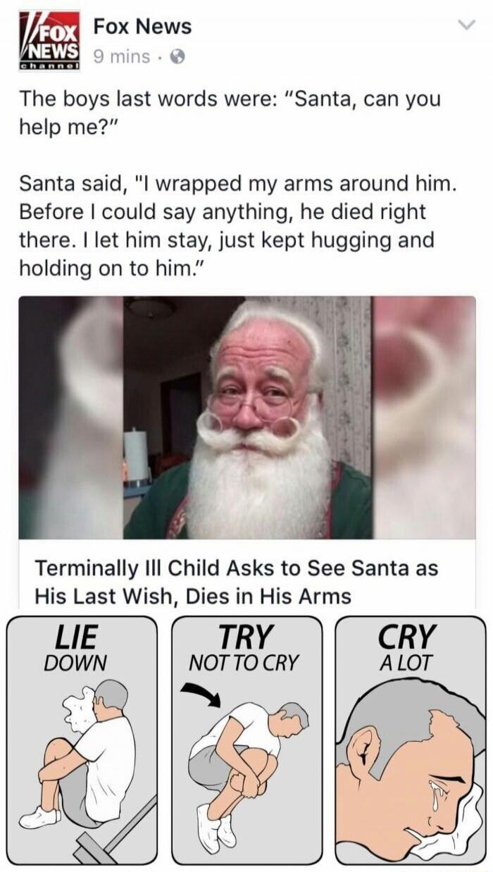 The boys last words were: “Santa, can you help me?” Santa said, 