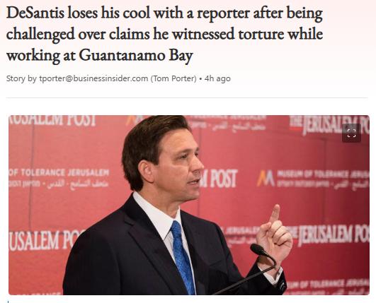 DeSantis loses his cool with a reporter after being challenged over claims he witnessed torture while working at Guantanamo Bay