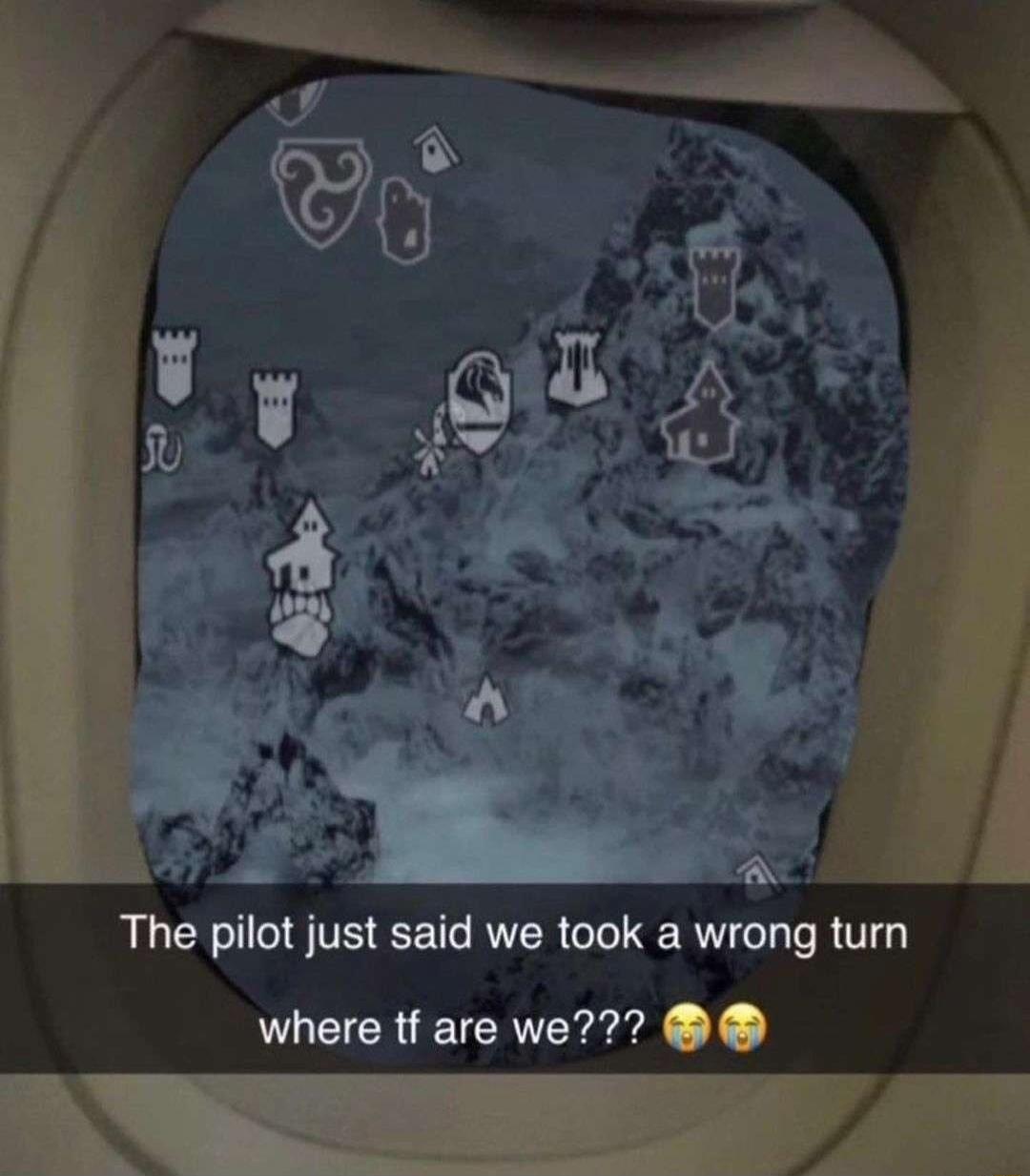 The pilot just said we took a wrong turn where tf are we