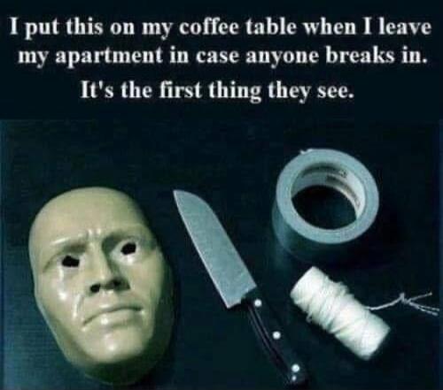 I put this on my coffee table when I leave my apartment in case anyone breaks in. It's the first thing they see.