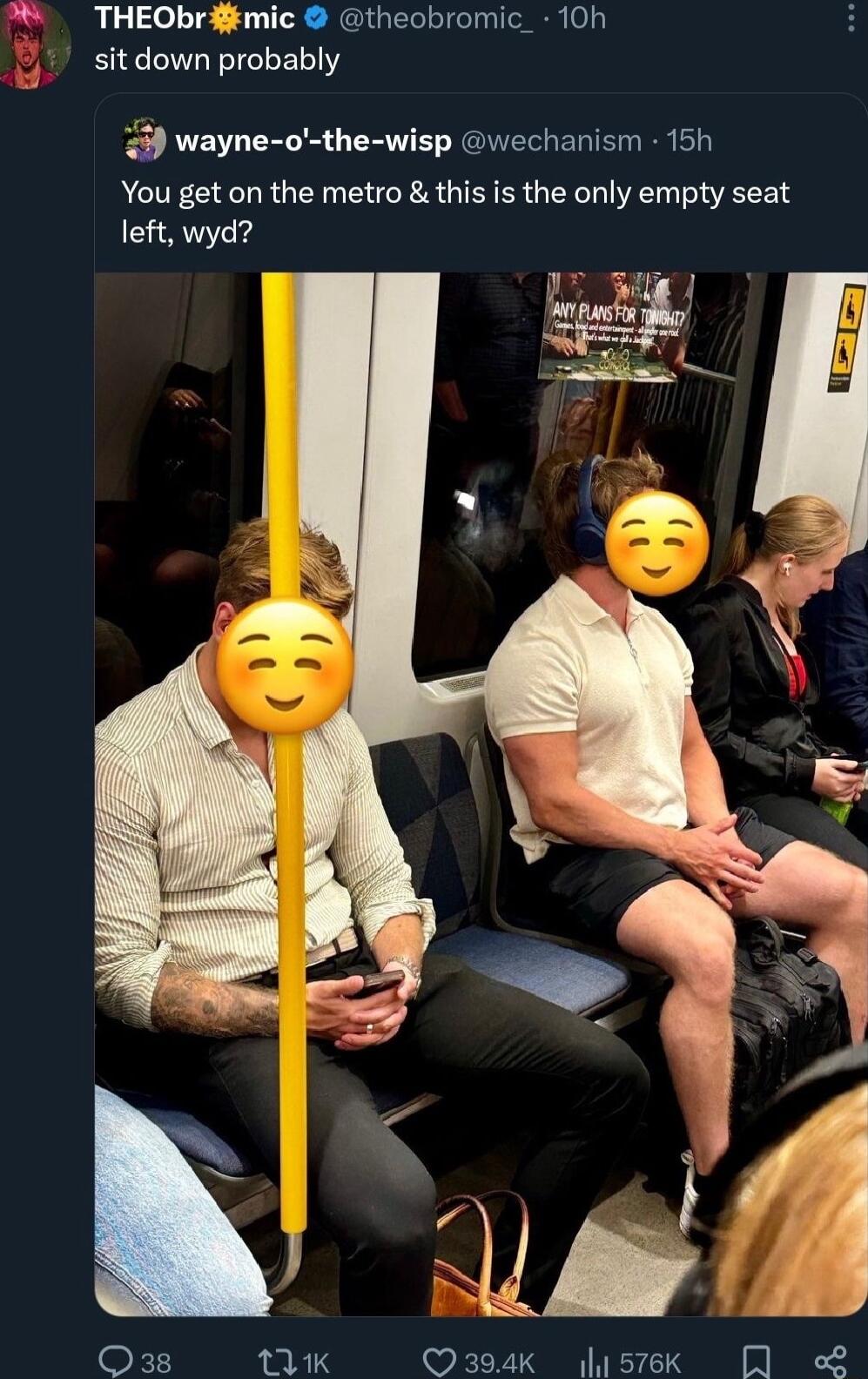 THEObrmic theobromic_ 10h sit down probably 43 wayne o the wisp wechanism 15h You get on the metro this is the only empty seat left wyd X 1K 394K las7ek J