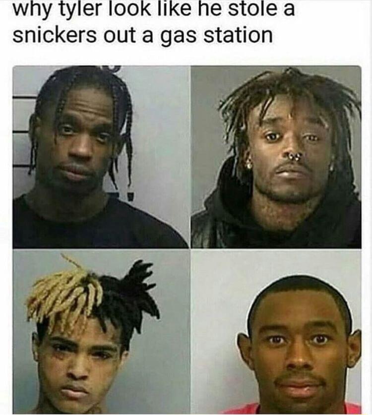why tyler I00K like he stole a snickers out a gas station