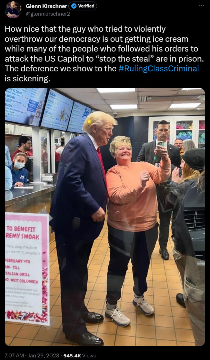 GlennKirschner verified ISR GEI R G ERUAN R GEL R RV N1 overthrow our democracy is out getting ice cream while many of the people who followed his orders to attack the US Capitol to stop the steal are in prison The deference we show to the RulingClassCriminal is sickening 5454K
