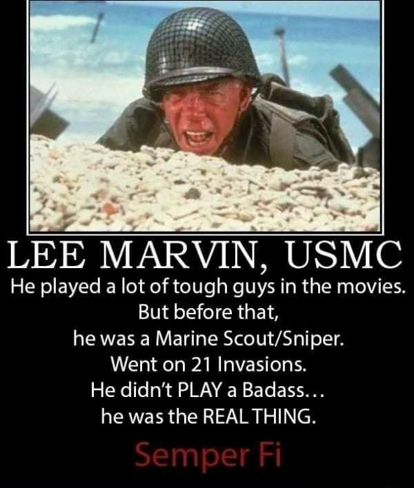 IR DIDRY VAV IR ULY He played a lot of tough guys in the movies But before that LERELERE T EN N VAY T Went on 21 Invasions He didnt PLAY a Badass he was the REALTHING