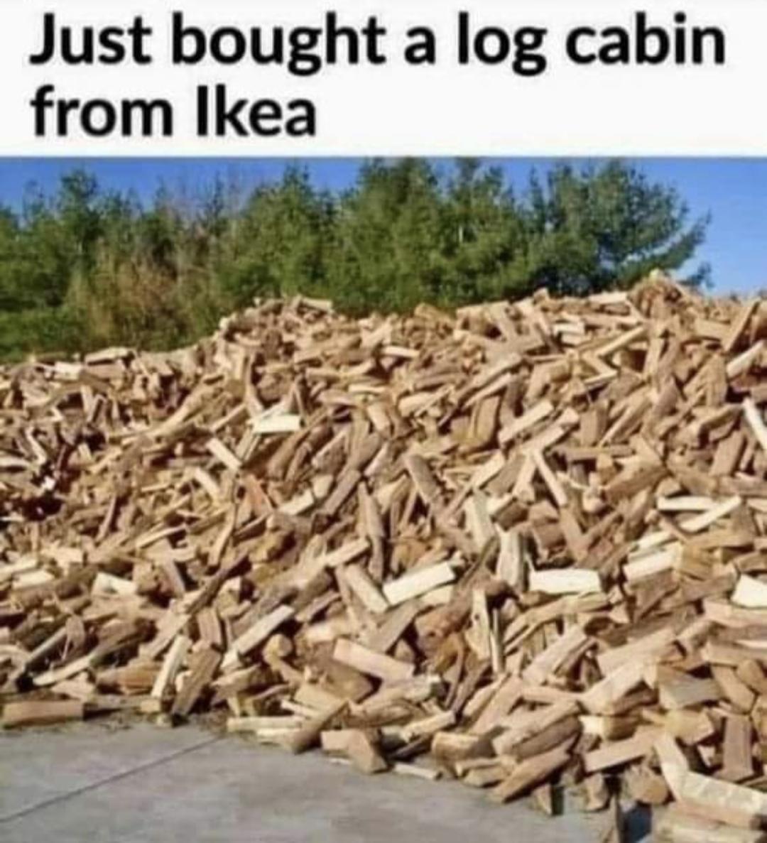 Just bought a log cabin from lkea