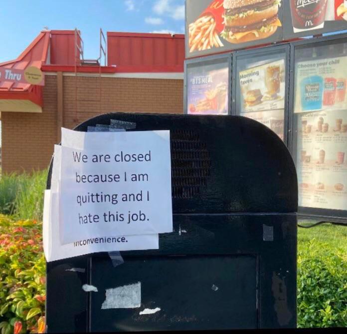 are closed because am quitting and ate this job nconvenience