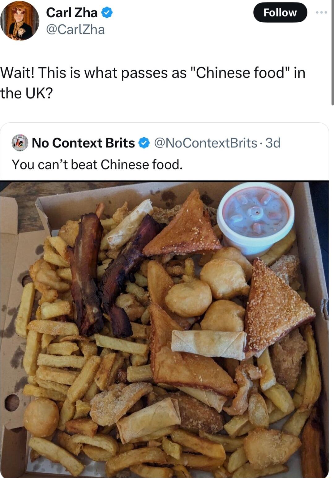 CarlZha Carlzha ait This is what passes as Chinese food in he UK No Context Brits NoContextBrits 3d You cant beat Chinese food