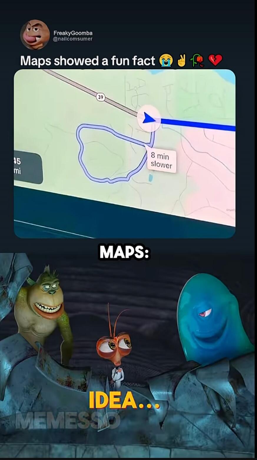 Maps showed a fun fact 😭👌🫀. 8 min slower. MAPS: IDEA...